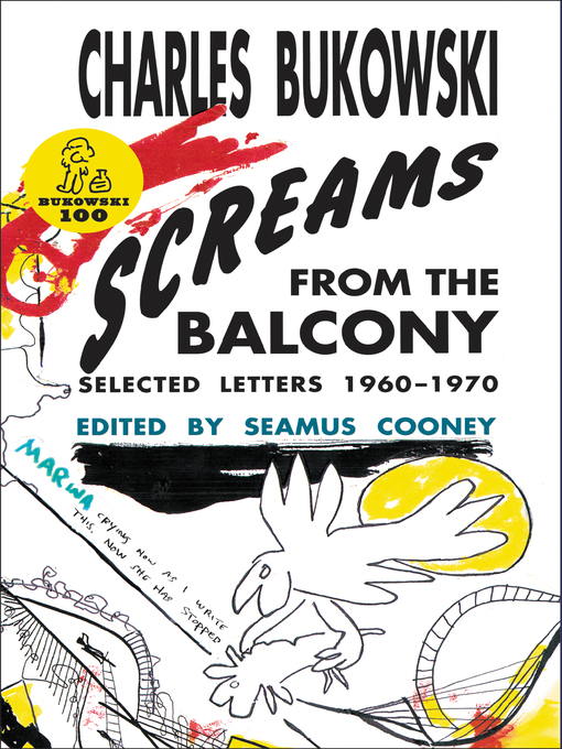 Title details for Screams from the Balcony by Charles Bukowski - Available